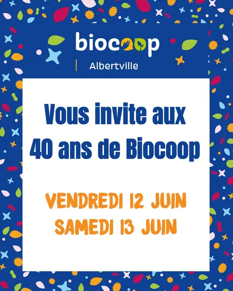 Biocoop d'Albertville vous invite aux 40 ans de Biocoop